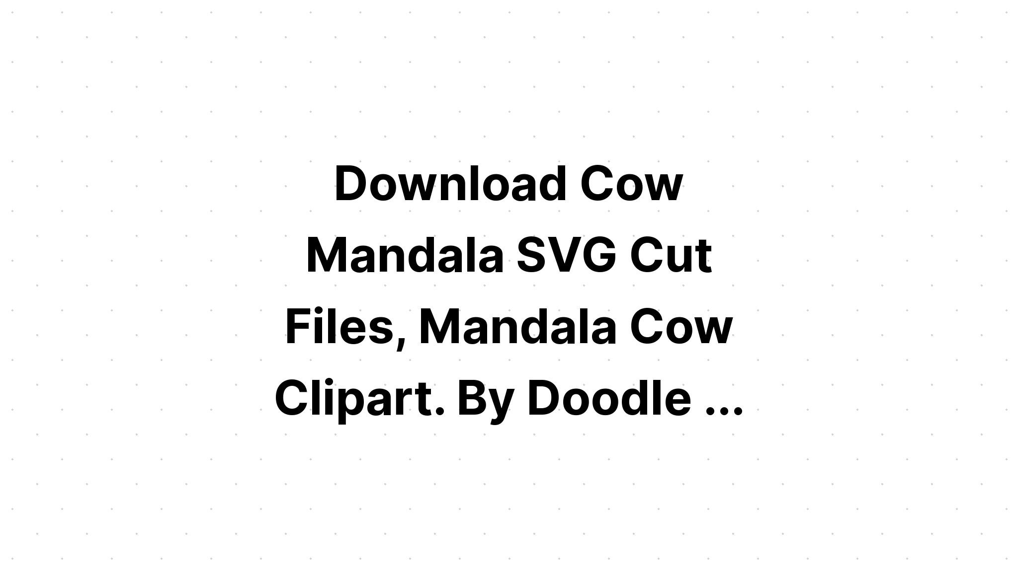 Download Layered Cow Mandala Svg Free Ideas - Layered SVG Cut File